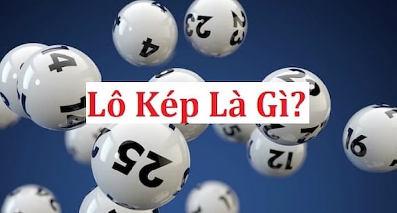 Lô đề kép là gì?