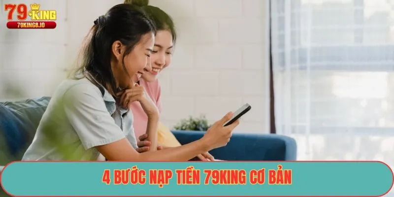 4 bước nạp tiền 79King cơ bản
